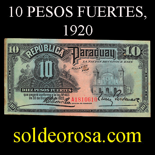 NUMIS - BILLETE DEL PARAGUAY - 1920 - DIEZ PESOS FUERTES (MC 176.a) - FIRMAS: MARIANO MORESCHI - ENRIQUE BORDENAVE - OFICINA DE CAMBIOS